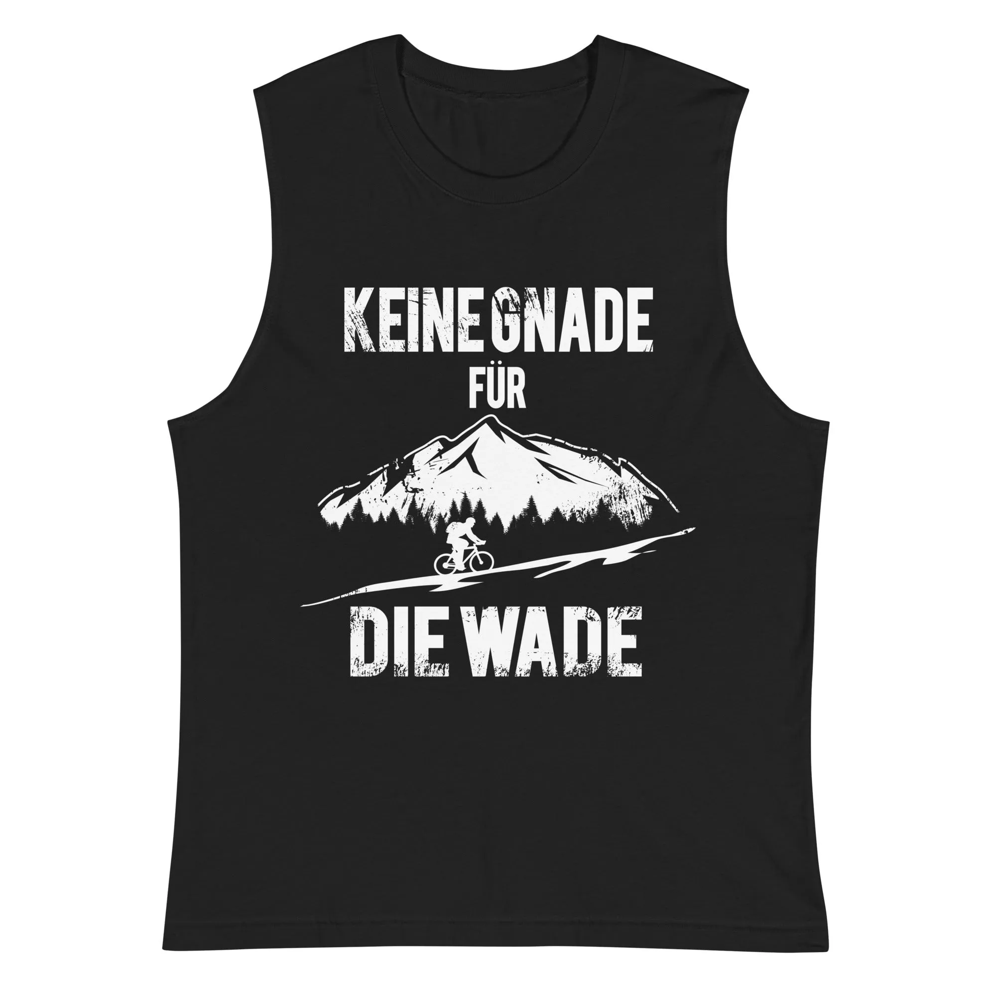 Keine Gnade - für die Wade - Muskelshirt (Unisex)