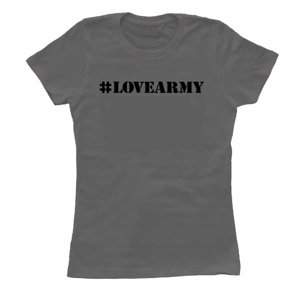 #LOVEARMY Femme Fit T-Shirt supporting the Dream Corps