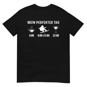 Mein Perfekter Tag 1 - T-Shirt (Unisex)