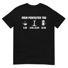 Mein Perfekter Tag 1 - T-Shirt (Unisex)