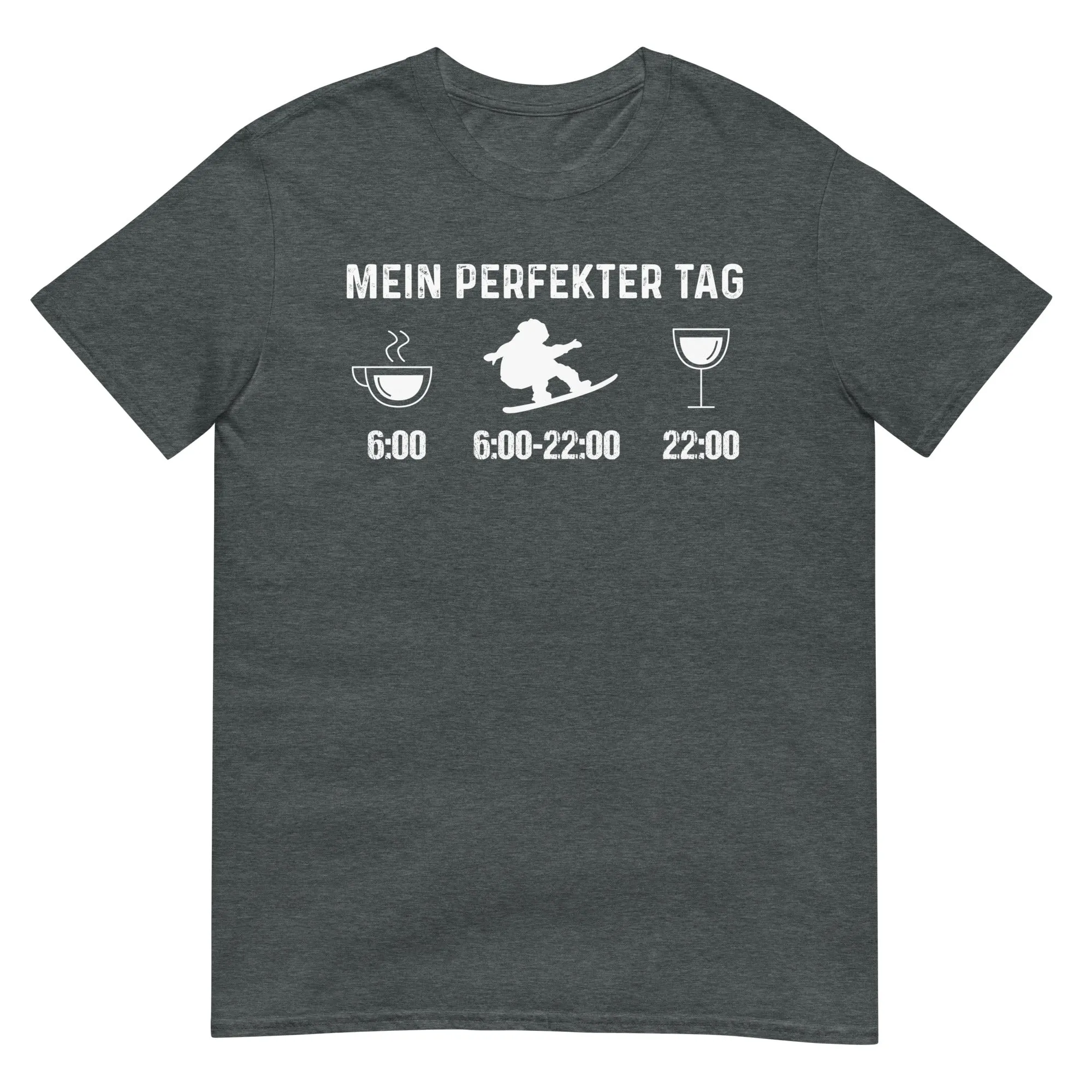 Mein Perfekter Tag 1 - T-Shirt (Unisex)