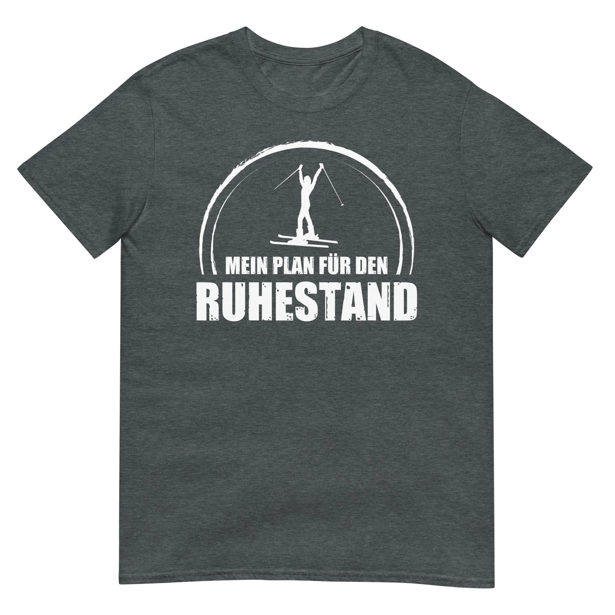 Mein Plan Fur Den Ruhestand 1 - T-Shirt (Unisex)