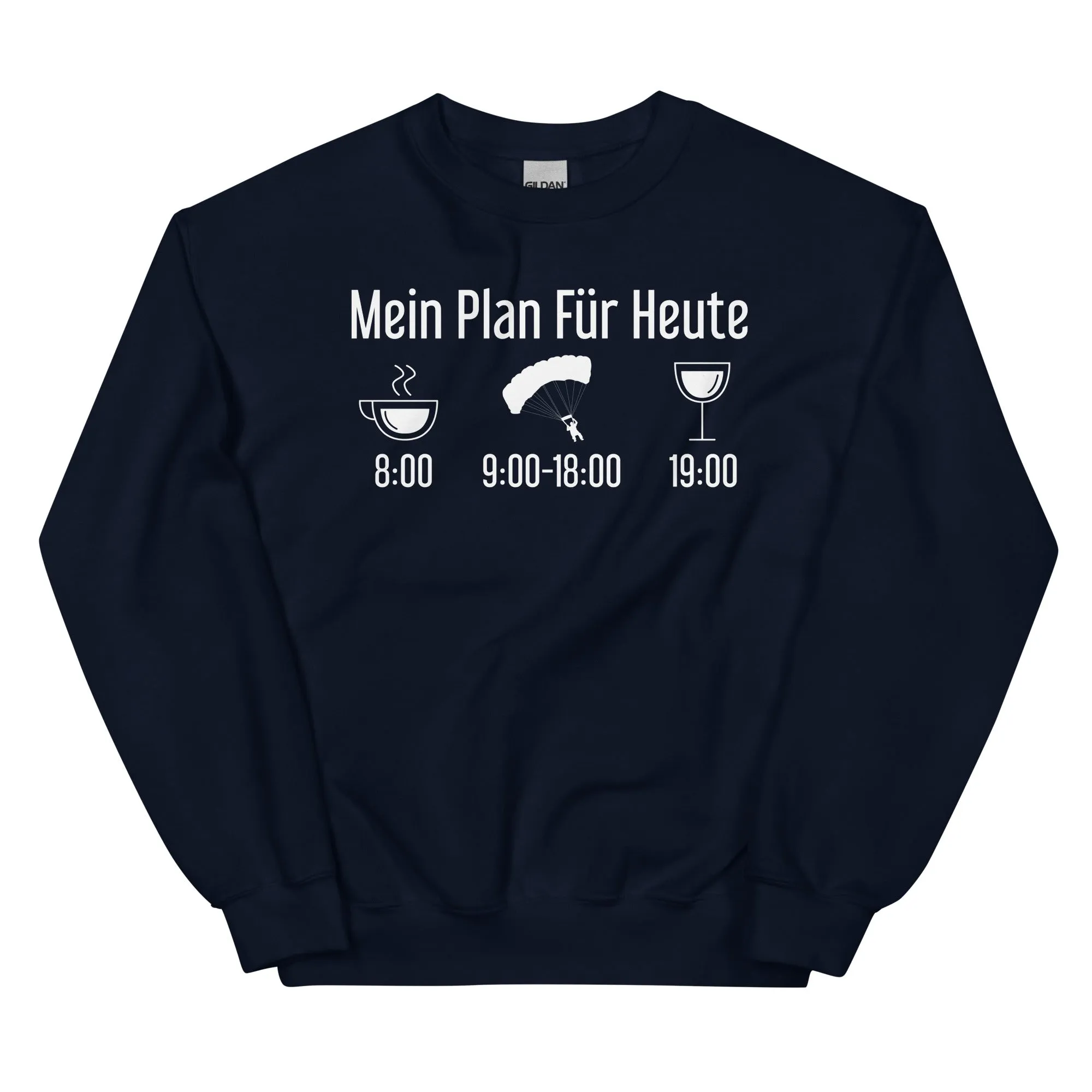 Mein Plan Für Heute 1 - Sweatshirt (Unisex)